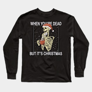 But it's Xmas Long Sleeve T-Shirt